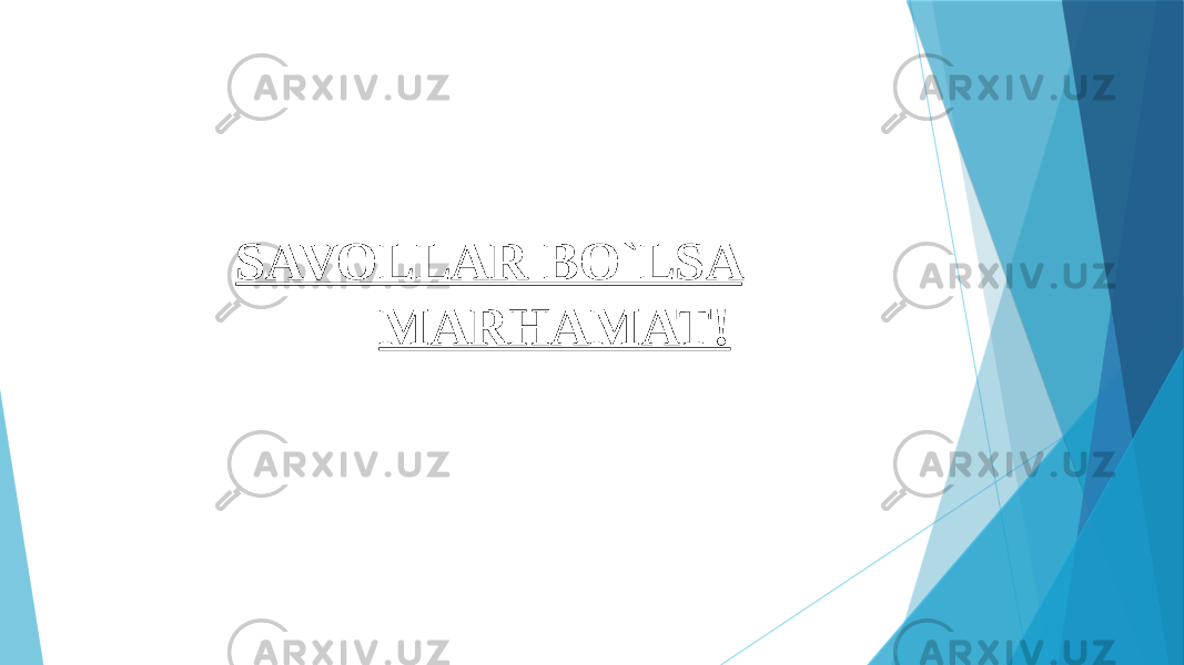 SAVOLLAR BO`LSA MARHAMAT! 