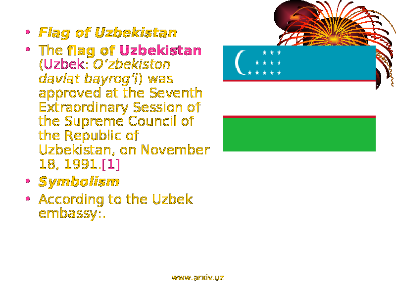 • Flag of Uzbekistan • The flag of Uzbekistan ( Uzbek : Oʻzbekiston davlat bayrogʻi ) was approved at the Seventh Extraordinary Session of the Supreme Council of the Republic of Uzbekistan, on November 18, 1991. [1] • Symbolism • According to the Uzbek embassy:. www.arxiv.uz 