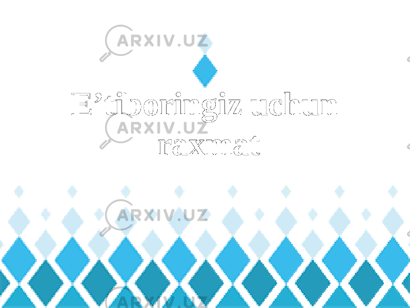 E’tiboringiz uchun raxmat 