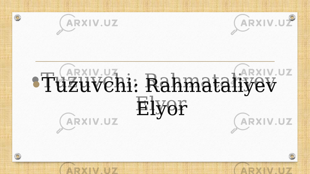 • Tuzuvc hi: Rahmataliyev Elyor01 1B 10 2C1E1407 
