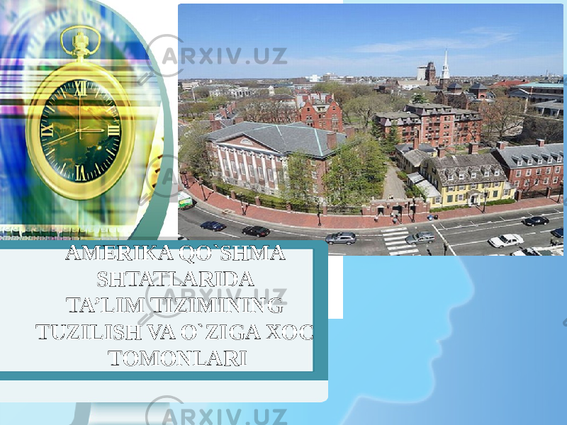 Тошкент – 2022AMERIKA QO`SHMA SHTATLARIDA TA’LIM TIZIMINING TUZILISH VA O`ZIGA XOC TOMONLARI 