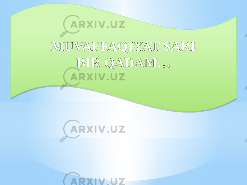 MUVAFFAQIYAT SARI BIR QADAM… 31 1D 