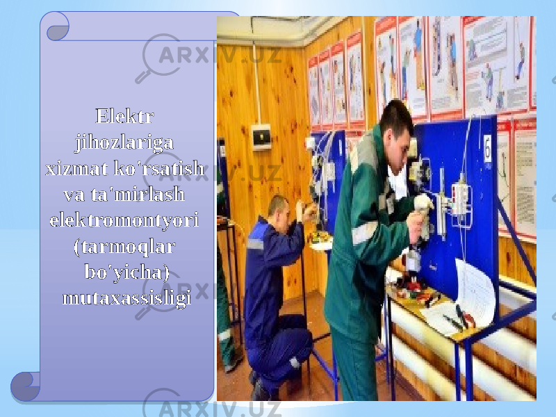 Elektr jihozlariga xizmat ko&#39;rsatish va ta&#39;mirlash elektromontyori (tarmoqlar bo&#39;yicha) mutaxassisligi1B 27 0D02 050C 2408 29 201722 0A 