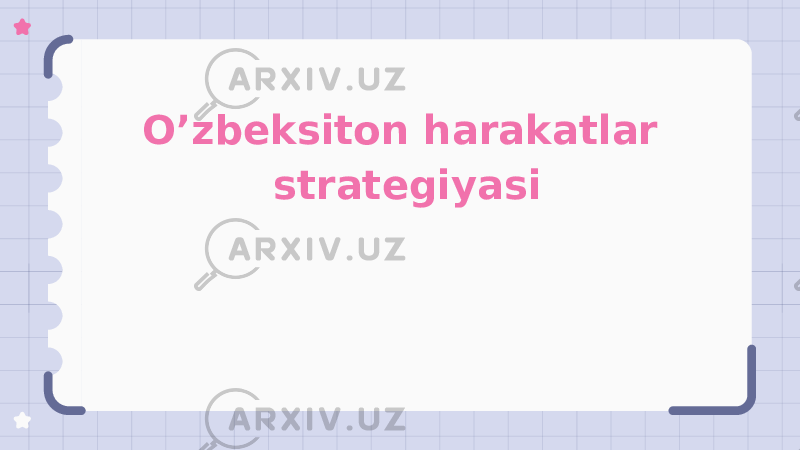 O’zbeksiton harakatlar strategiyasi 