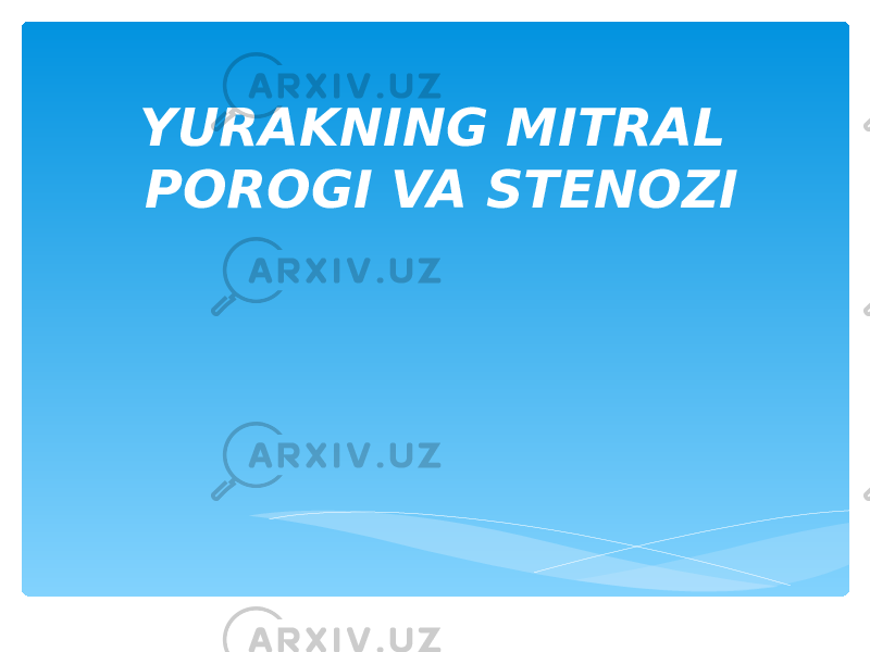 YURAKNING MITRAL POROGI VA STENOZI 