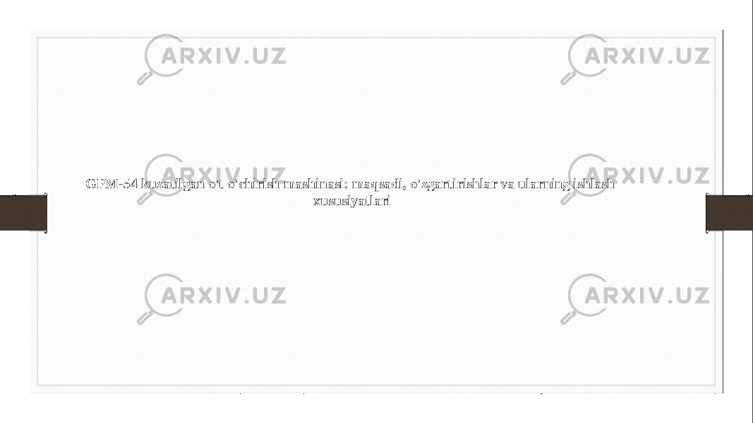 GPM-54 kuzatilgan o&#39;t o&#39;chirish mashinasi: maqsadi, o&#39;zgartirishlar va ularning ishlash xususiyatlari 