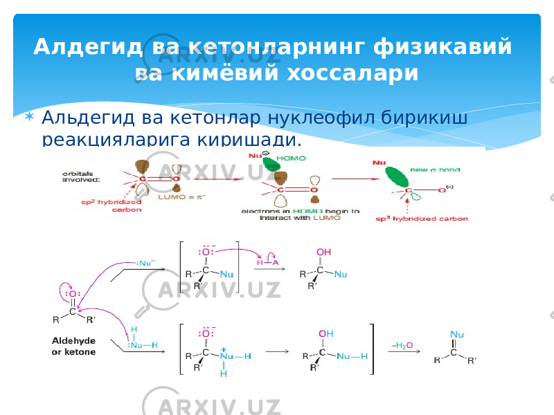  Альдегид ва кетонлар нуклеофил бирикиш реакцияларига киришади. Алдегид ва кетонларнинг физикавий ва кимёвий хоссалари 