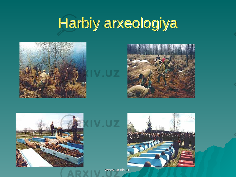 Harbiy arxeologiyaHarbiy arxeologiya www.arxiv.uzwww.arxiv.uz 