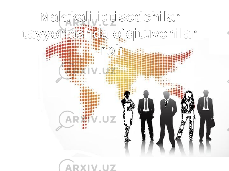 Malakali iqtisodchilar tayyorlashda o`qituvchilar roli 