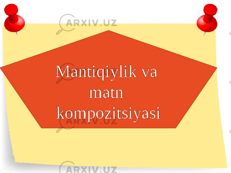 Mantiqiylik va matn kompozitsiyasi 