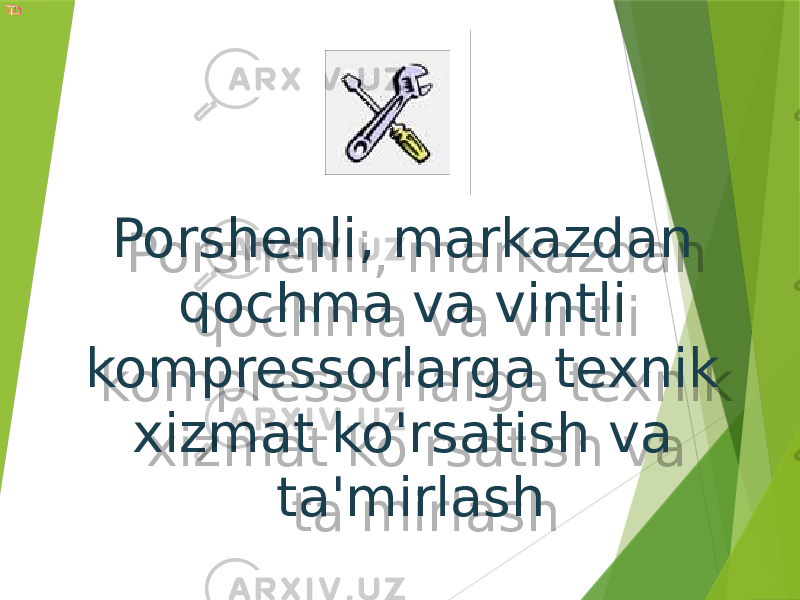 Porshenli, markazdan qochma va vintli kompressorlarga texnik xizmat ko&#39;rsatish va ta&#39;mirlash 01 1102 0E 17 140D180C0903 