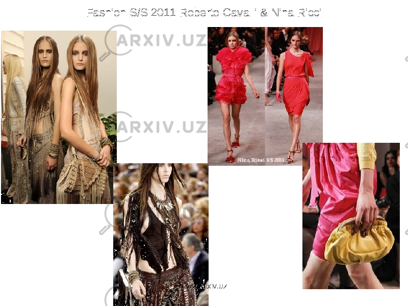 Fashion S/S 2011 Roberto Cavalli & Nina Ricci www.arxiv.uz 