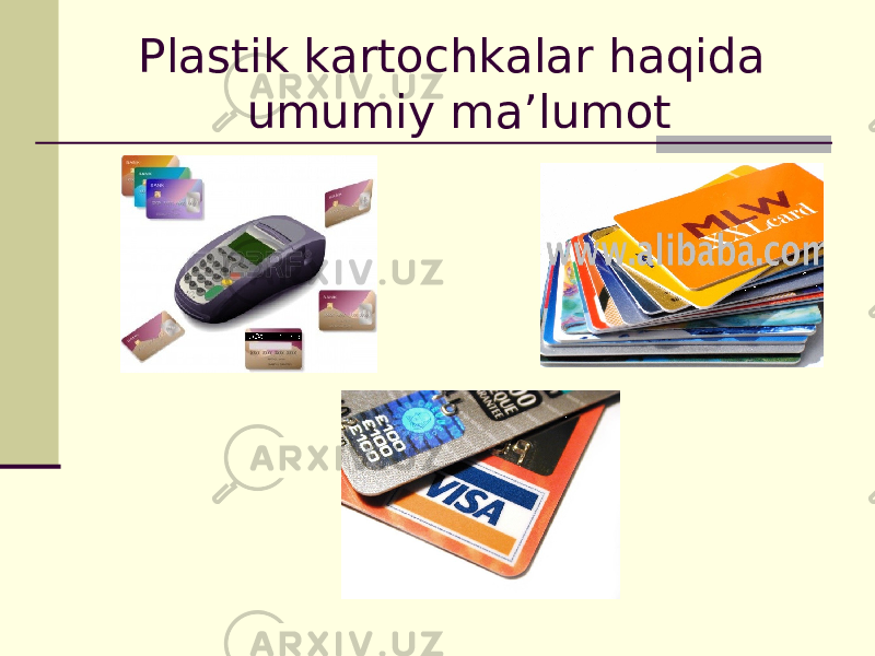 Plastik kartochkalar haqida umumiy ma’lumot 