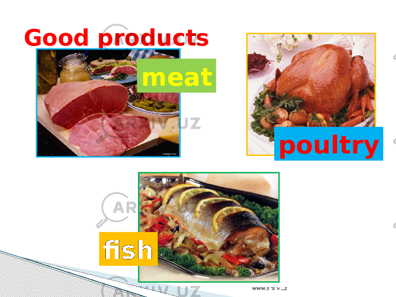 Good products meat poultry fish www.arxiv.uz 