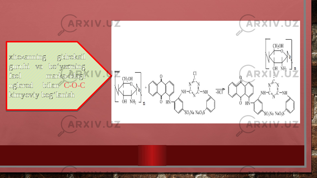 xitozanning gidroksil guruhi va boʻyoqning faol markazidagi uglerod bilan C-O-C kimyoviy bogʻlanish 