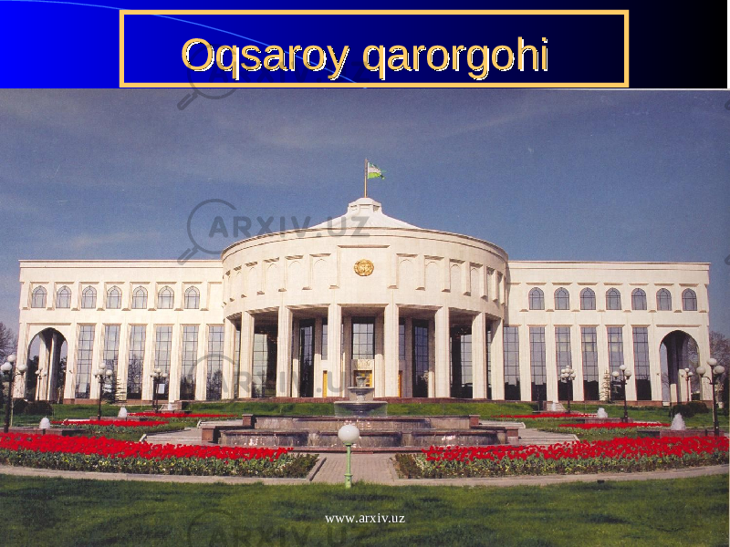Oqsaroy qarorgohiOqsaroy qarorgohi www.arxiv.uz 