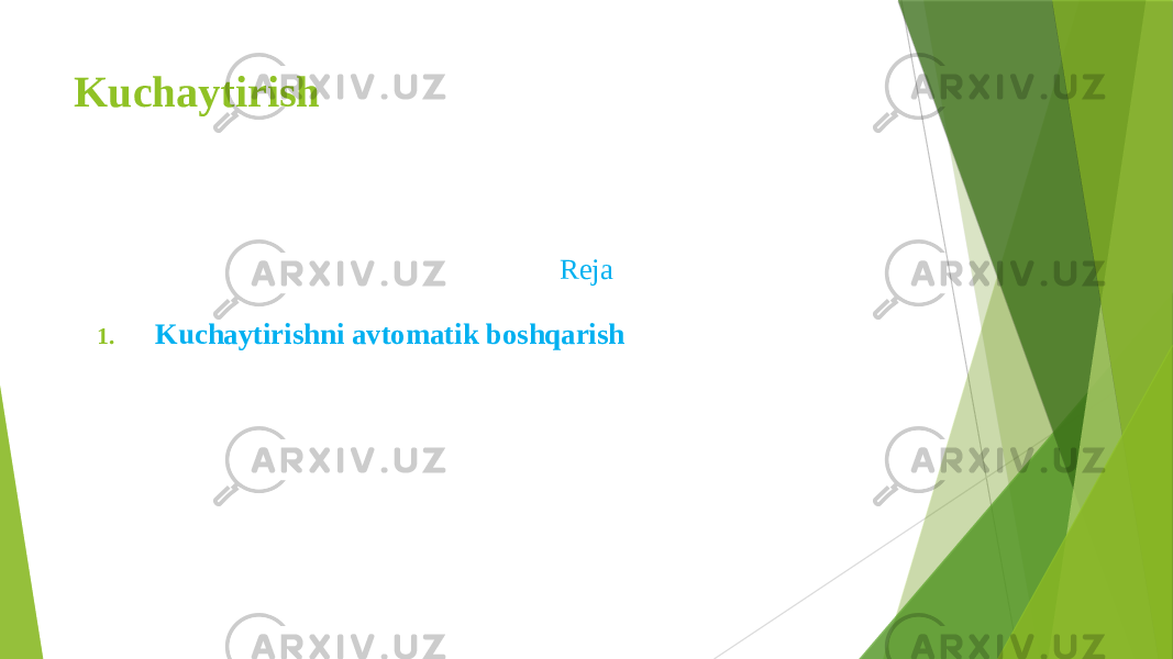 Kuchaytirish Reja 1. Kuchaytirishni avtomatik boshqarish 