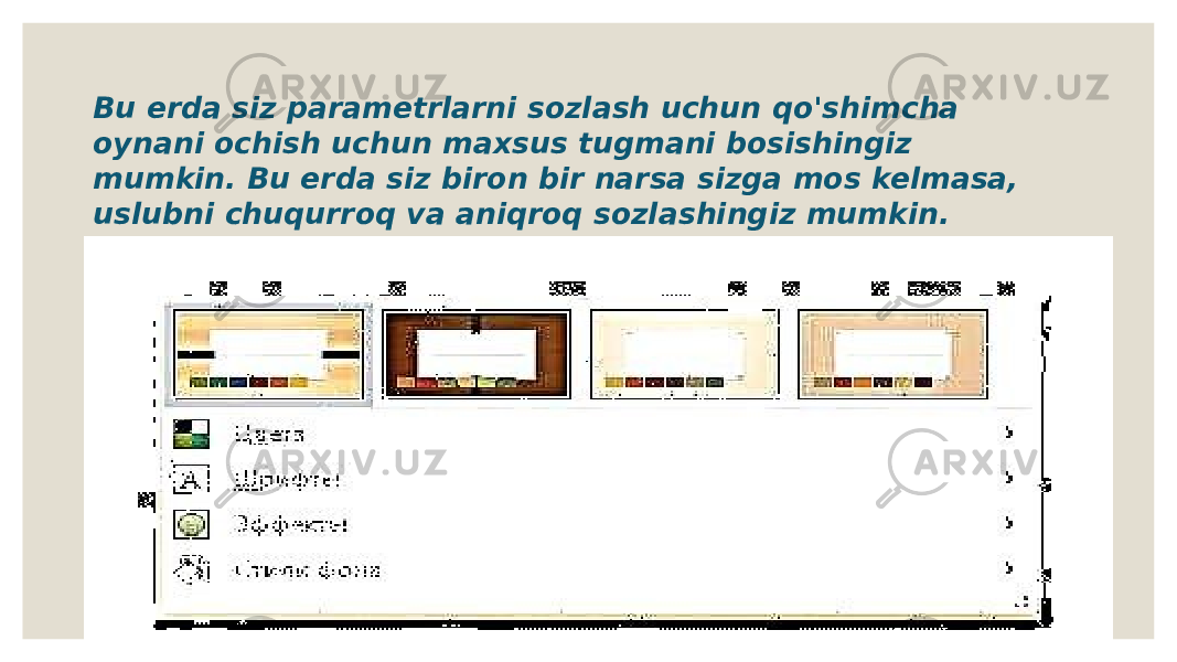 Bu erda siz parametrlarni sozlash uchun qo&#39;shimcha oynani ochish uchun maxsus tugmani bosishingiz mumkin. Bu erda siz biron bir narsa sizga mos kelmasa, uslubni chuqurroq va aniqroq sozlashingiz mumkin. 