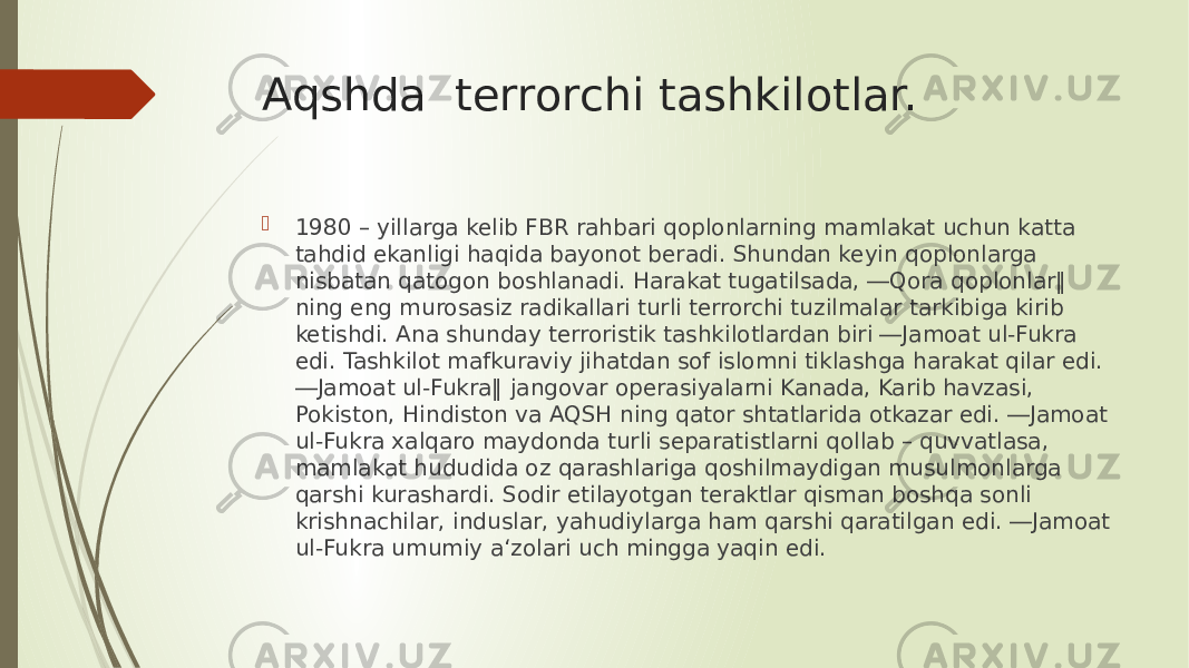 Aqshda terrorchi tashkilotlar.  1980 – yillarga kelib FBR rahbari qoplonlarning mamlakat uchun katta tahdid ekanligi haqida bayonot beradi. Shundan keyin qoplonlarga nisbatan qatogon boshlanadi. Harakat tugatilsada, ―Qora qoplonlar‖ ning eng murosasiz radikallari turli terrorchi tuzilmalar tarkibiga kirib ketishdi. Ana shunday terroristik tashkilotlardan biri ―Jamoat ul-Fukra edi. Tashkilot mafkuraviy jihatdan sof islomni tiklashga harakat qilar edi. ―Jamoat ul-Fukra‖ jangovar operasiyalarni Kanada, Karib havzasi, Pokiston, Hindiston va AQSH ning qator shtatlarida оtkazar edi. ―Jamoat ul-Fukra xalqaro maydonda turli separatistlarni qоllab – quvvatlasa, mamlakat hududida оz qarashlariga qоshilmaydigan musulmonlarga qarshi kurashardi. Sodir etilayotgan teraktlar qisman boshqa sonli krishnachilar, induslar, yahudiylarga ham qarshi qaratilgan edi. ―Jamoat ul-Fukra umumiy a‘zolari uch mingga yaqin edi. 