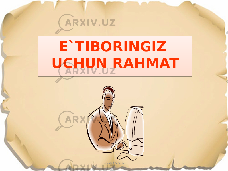 E`TIBORINGIZ UCHUN RAHMAT www.arxiv.uz191A 20 