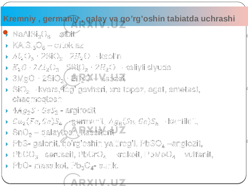 Kremniy , germaniy , qalay va qo’rg’oshin tabiatda uchrashi 3   