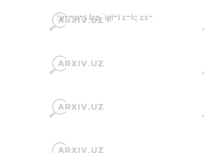 Ferment faolligini aniqlash 