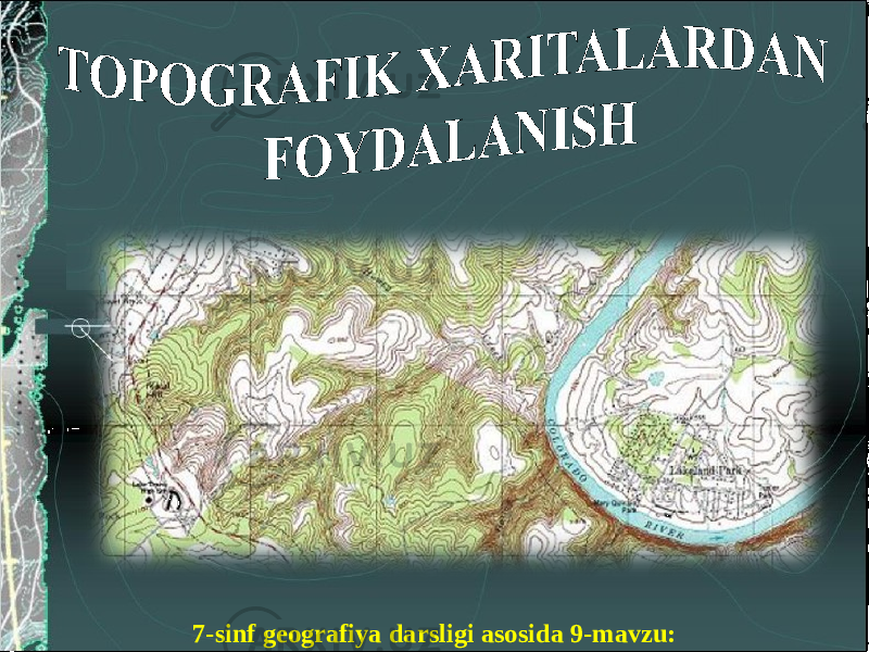 7-sinf geografiya darsligi asosida 9-mavzu: 