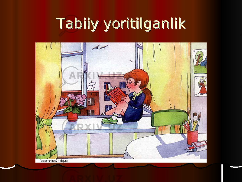 TabiiyTabiiy yoritilganlik yoritilganlik 