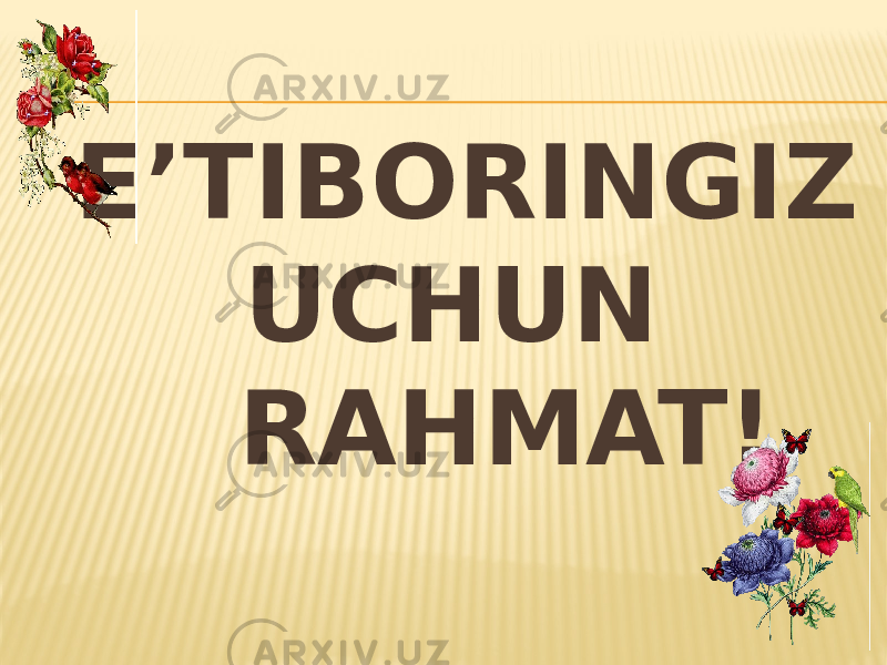  E’TIBORINGIZ UCHUN RAHMAT! 