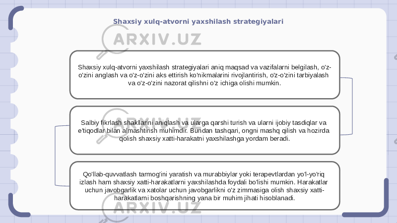 Shaxsiy xulq-atvorni yaxshilash strategiyalari Shaxsiy xulq-atvorni yaxshilash strategiyalari aniq maqsad va vazifalarni belgilash, o&#39;z- o&#39;zini anglash va o&#39;z-o&#39;zini aks ettirish ko&#39;nikmalarini rivojlantirish, o&#39;z-o&#39;zini tarbiyalash va o&#39;z-o&#39;zini nazorat qilishni o&#39;z ichiga olishi mumkin. Salbiy fikrlash shakllarini aniqlash va ularga qarshi turish va ularni ijobiy tasdiqlar va e&#39;tiqodlar bilan almashtirish muhimdir. Bundan tashqari, ongni mashq qilish va hozirda qolish shaxsiy xatti-harakatni yaxshilashga yordam beradi. Qo&#39;llab-quvvatlash tarmog&#39;ini yaratish va murabbiylar yoki terapevtlardan yo&#39;l-yo&#39;riq izlash ham shaxsiy xatti-harakatlarni yaxshilashda foydali bo&#39;lishi mumkin. Harakatlar uchun javobgarlik va xatolar uchun javobgarlikni o&#39;z zimmasiga olish shaxsiy xatti- harakatlarni boshqarishning yana bir muhim jihati hisoblanadi. 