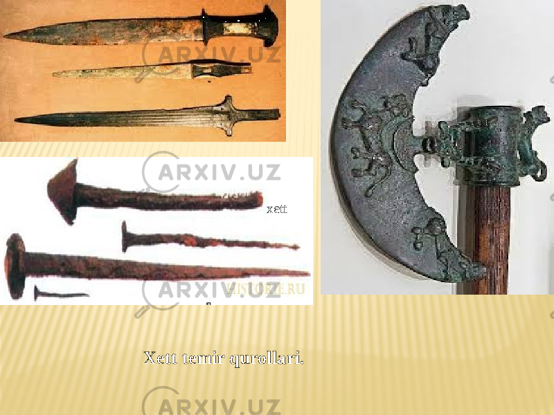 xett Xett temir qurollari. 