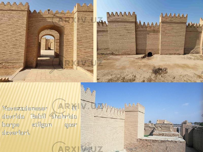 Navoxudonosor II davrida Bobil shahrida barpo etilgan qasr devorlari. 