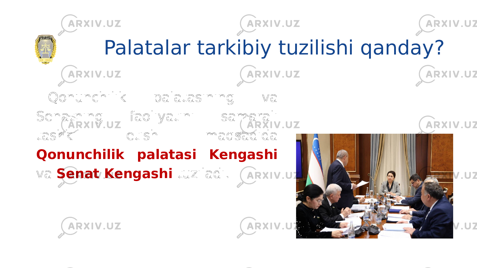 Palatalar tarkibiy tuzilishi qanday? Qonunchilik palatasining va Senatning faoliyatini samarali tashkil etish maqsadida Qonunchilik palatasi Kengashi va Senat Kengashi tuziladi. 