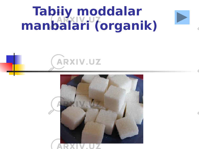 Tabiiy moddalar manbalari (organik) 