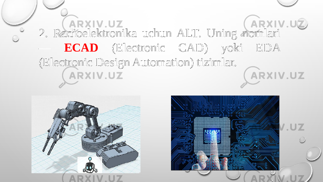 2. Radioelektronika uchun ALT. Uning nomlari — ECAD (Electronic CAD) yoki EDA (Electronic Design Automation) tizimlar. 