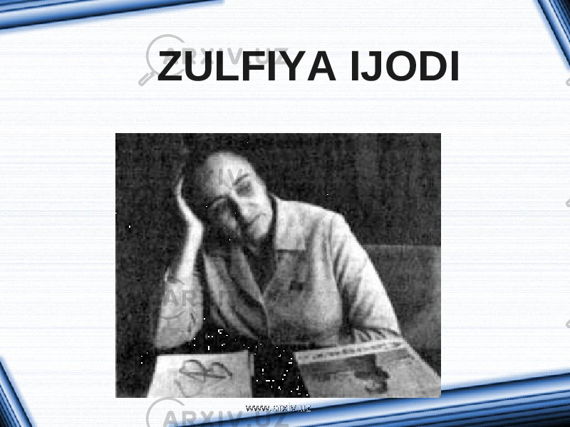 Zulfiyaxonim hayoti va ijodi