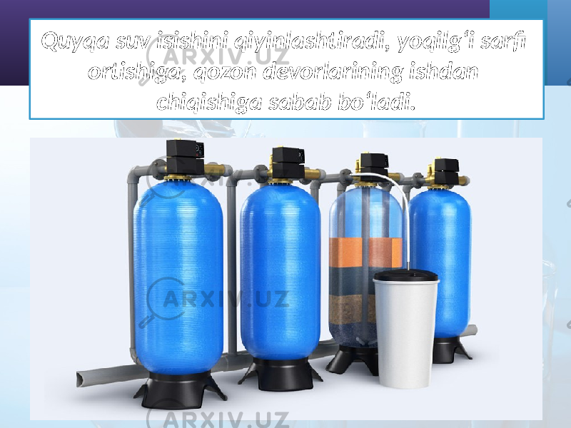 Quyqa suv isishini qiyinlashtiradi, yoqilg‘i sarfi ortishiga, qozon devorlarining ishdan chiqishiga sabab bo‘ladi. 