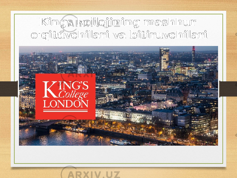 Kings kollejining mashhur o&#39;qituvchilari va bitiruvchilari 