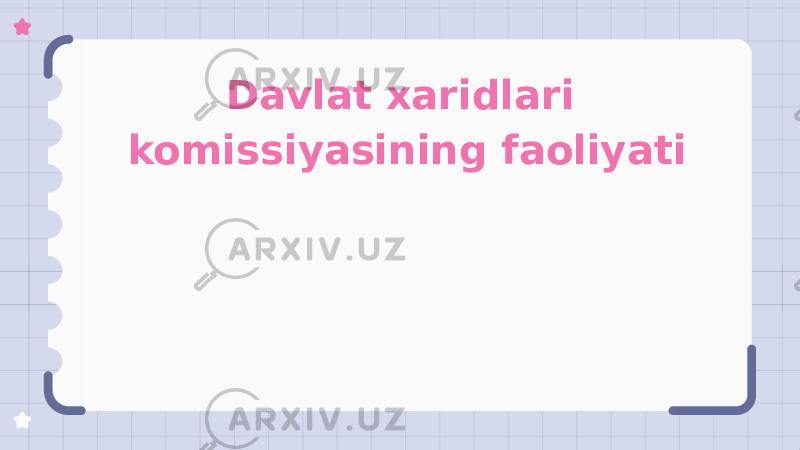 Davlat xaridlari komissiyasining faoliyati 