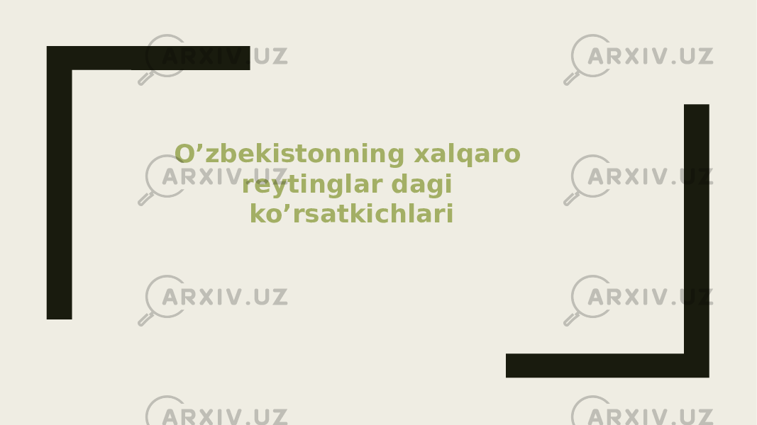 O’zbekistonning xalqaro reytinglar dagi ko’rsatkichlari 