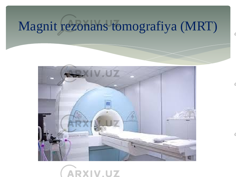 Magnit rezonans tomografiya (MRT) 