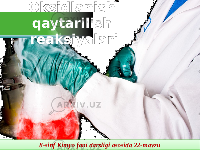 Oksidlanish qaytarilish reaksiyalari 8-sinf Kimyo fani darsligi asosida 22-mavzu010203 