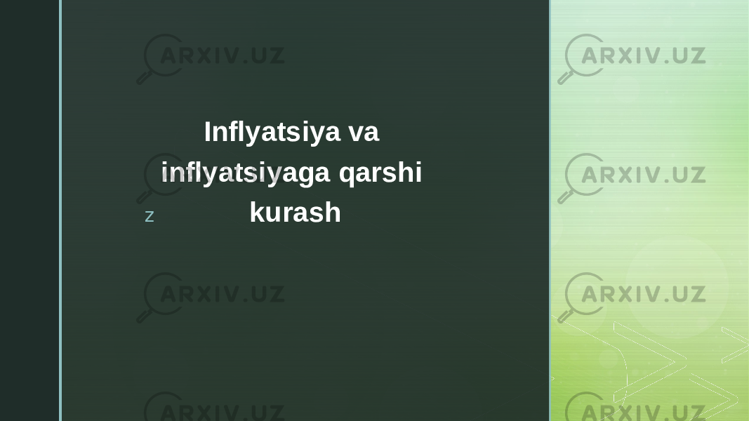 z Inflyatsiya va inflyatsiyaga qarshi kurash 