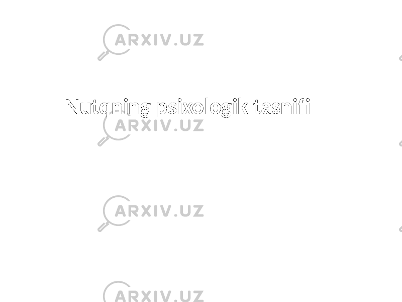 Nutqning psixologik tasnifi 