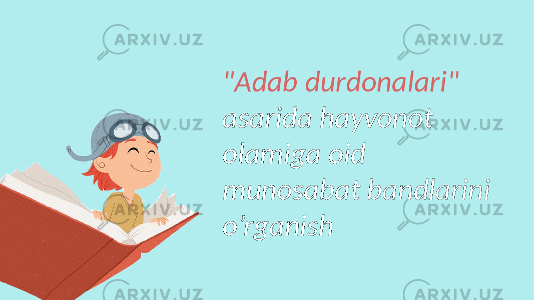 &#34;Adab durdonalari&#34; asarida hayvonot olamiga oid munosabat bandlarini o’rganish 